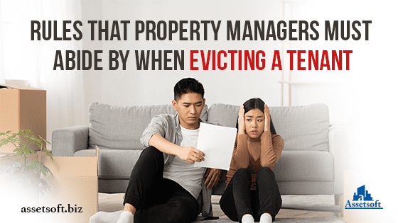 Rules That Property Managers Must Abide By When Evicting A Tenant